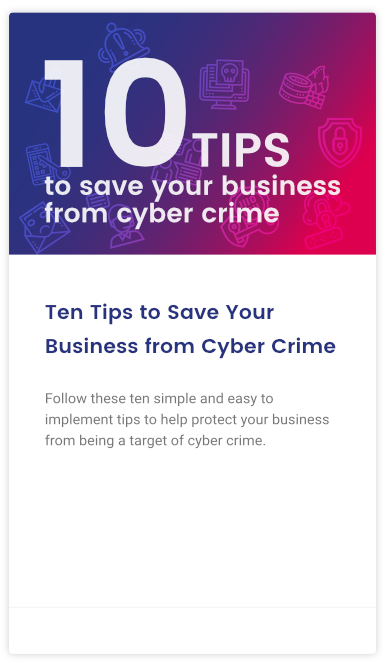 10 Tips to Save Your Business from Cyber Crime