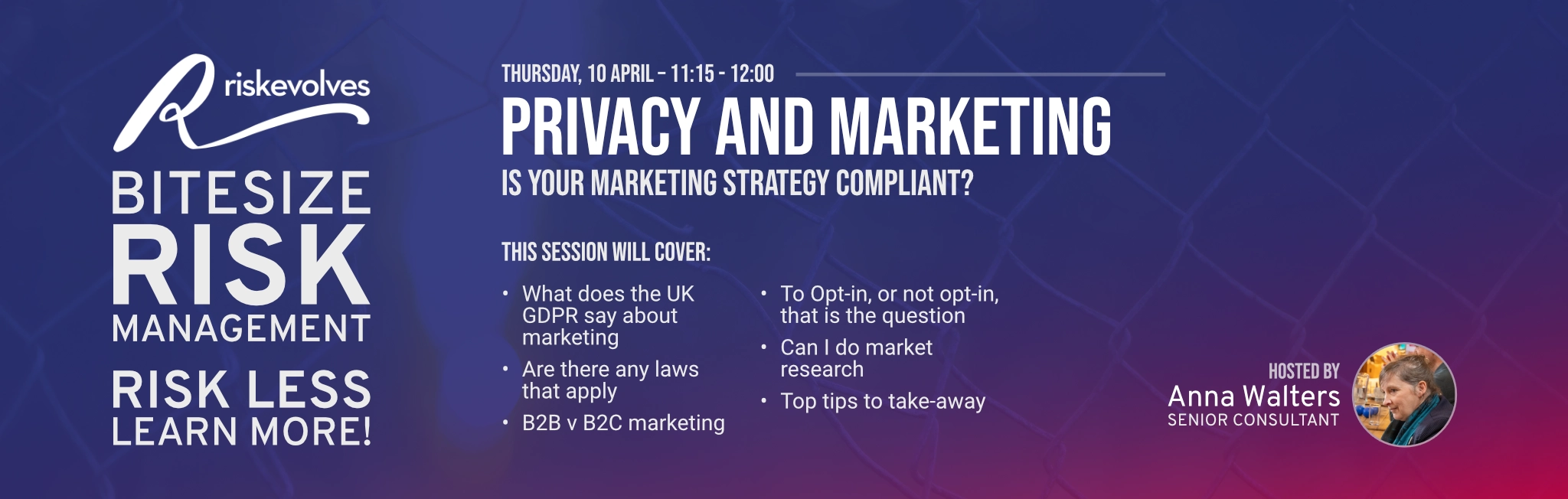 Bitesize Risk Management session banner with details for Privacy and Marketing — Is your marketing strategy compliant? on 10th April at 11:15am