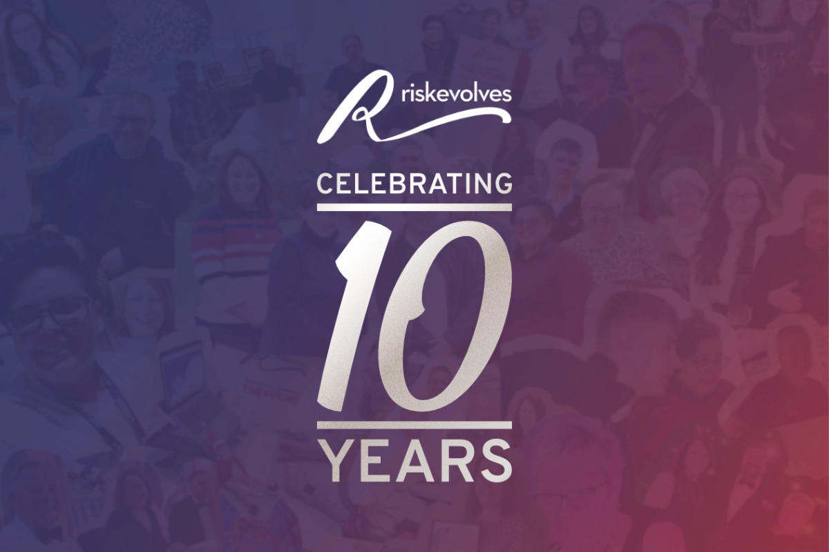 Risk Evolves Celebrating 10yrs of Risk Management